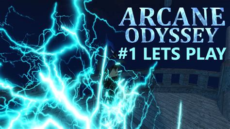 ARCANE ODYSSEY LETS PLAY #1 | LIGHTNING MAGIC IS SO GOOD - YouTube