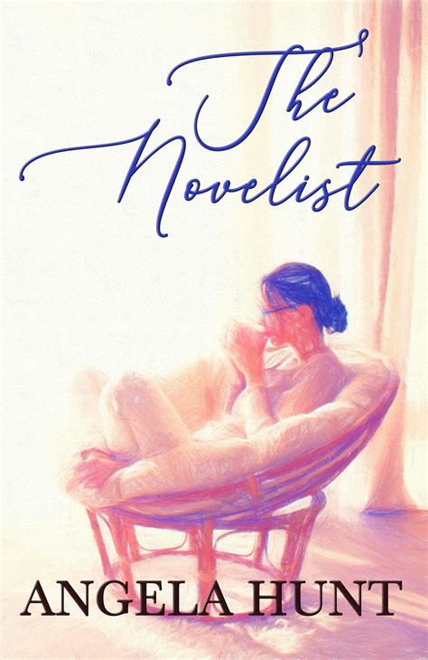 The Novelist - Angela Hunt Books