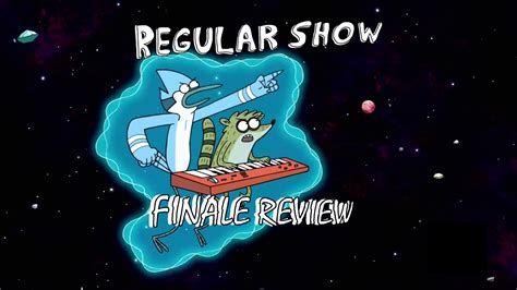 REGULAR SHOW FINALE REVIEW