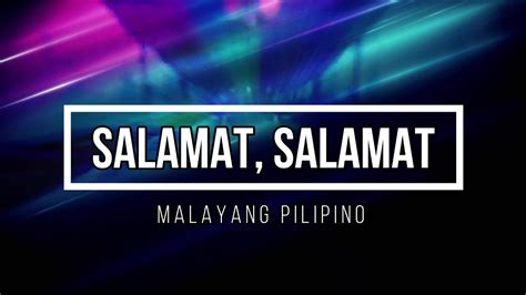 "Salamat, Salamat" Song Lyrics (Malayang Pilipino) - YouTube