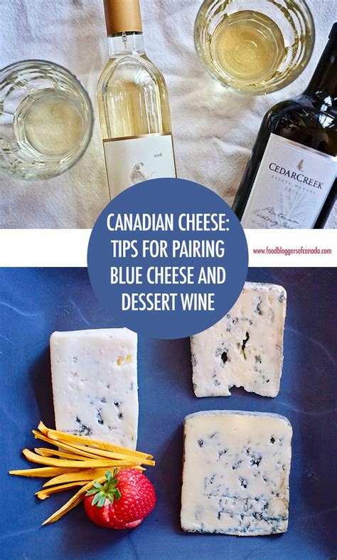 Canadian Cheese: Blue Cheese & Dessert Wine | Food Bloggers of Canada