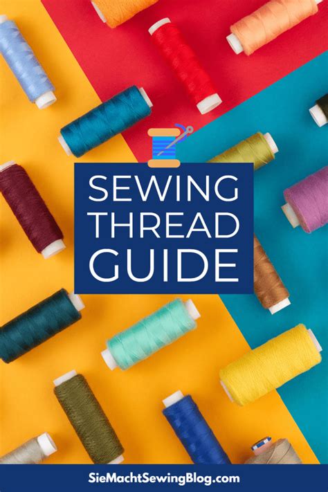 Getting to Know Sewing Thread Types – Sie Macht