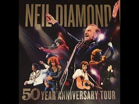 Neil Diamond 50th Anniversary World Tour 2017 - My highlights - YouTube ...