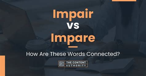 Impair vs Impare: How Are These Words Connected?