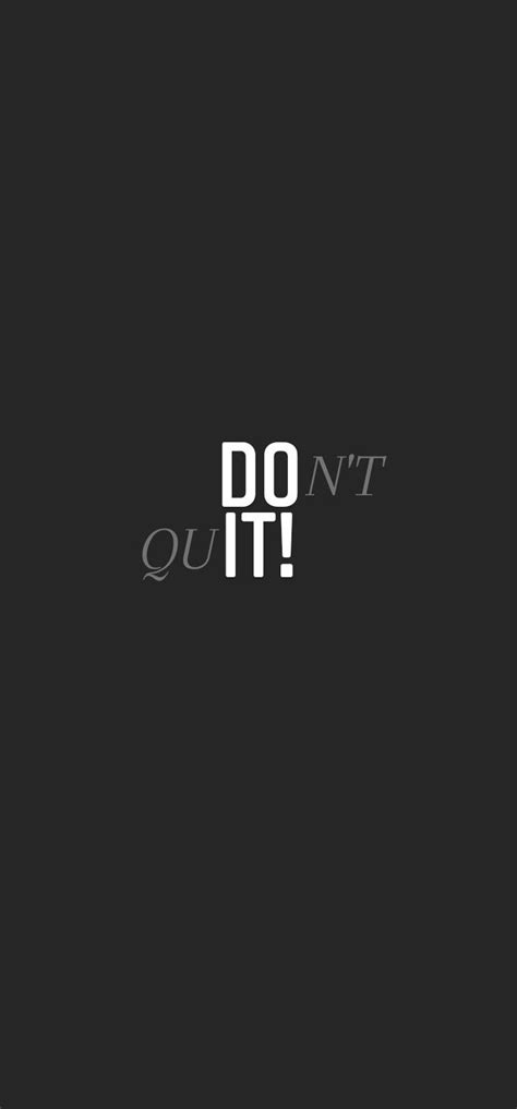 Wallpaper-DO IT, DON'T QUIT! | Dont quit quotes, Quitting quotes, Don't ...