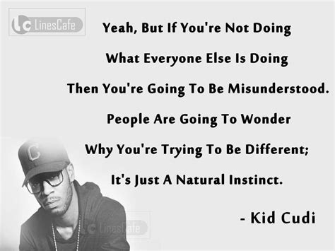 Actor Kid Cudi Top Best Quotes (With Pictures) - Linescafe.com