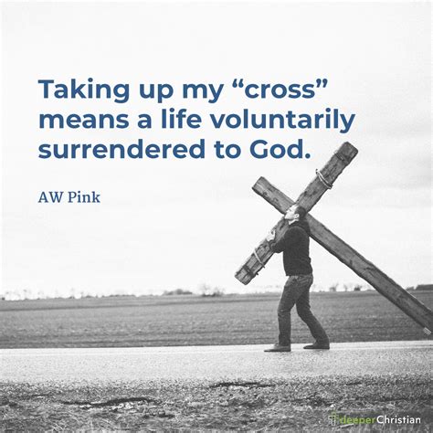 Take Up Your Cross – AW Pink | Deeper Christian Quotes