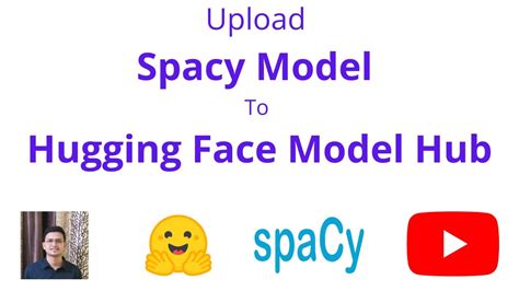 How To Upload Spacy Model To Hugging Face Model Hub - YouTube