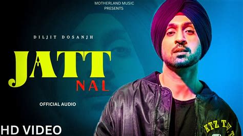 Diljit Dosanjh - Jatt Nal (Official Audio) Moon Child Era | Diljit ...