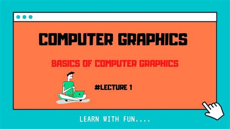 COMPUTER GRAPHICS - BASICS OF COMPUTER GRAPHICS - 1st LECTURE - YouTube