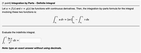 Solved (1 point) Integration by Parts - Definite Integral | Chegg.com