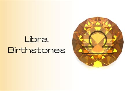 Libra Birthstones - Beneficial Stones For Librans