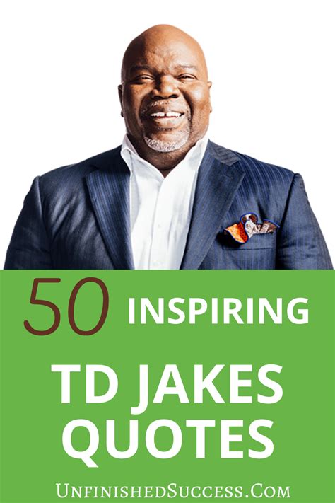 50 Inspirational TD Jakes Quotes - Unfinished Success