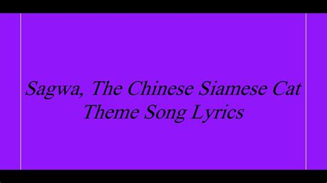 Sagwa, The Chinese Siamese Cat Theme Song Lyrics - YouTube