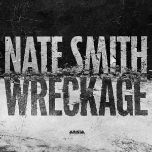 Nate Smith – Wreckage Lyrics | Genius Lyrics