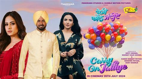 Carry On Jattiye - Gippy Grewal | Sargun Mehta | Jasmin Bhasin | Movie ...