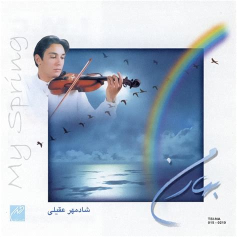 'Bahare Man' album by Shadmehr Aghili on Navahang شادمهر عقیلی بهار من