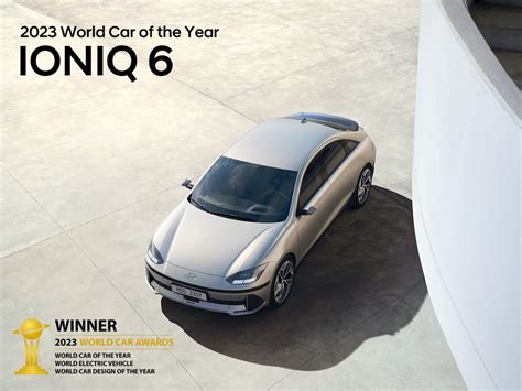 Hyundai Ioniq 6 este World Car of the Year 2023