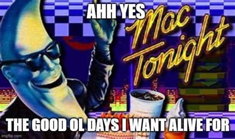 mac tonight Memes - Imgflip