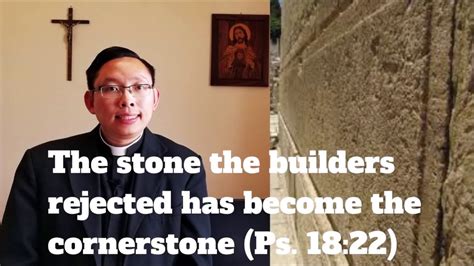 What is the meaning of the stone the builders rejected has become the ...