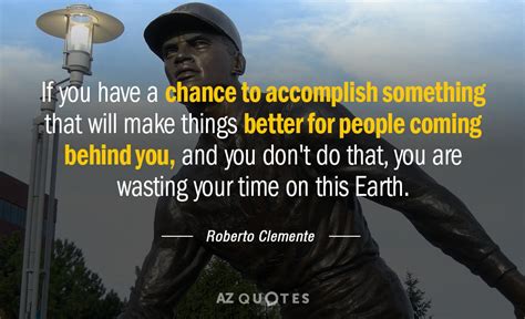 TOP 19 QUOTES BY ROBERTO CLEMENTE | A-Z Quotes