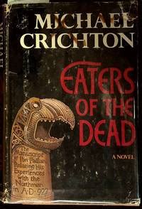 Eaters of the Dead The Manuscript of Ibn Fadlan, Relating His ...