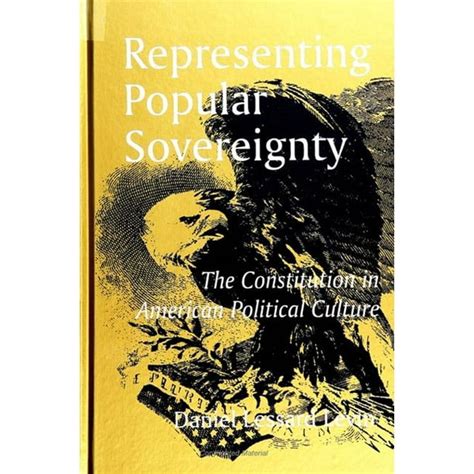 Representing Popular Sovereignty : The Constitution in American ...