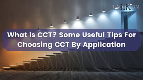 What is CCT? Some Useful Tips For Choosing CCT By Application – Laokoon ...