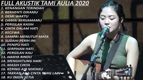 FULL AKUSTIK TAMI AULIA 2020 - BEST AKUSTIK INDONESIA 2020 - YouTube