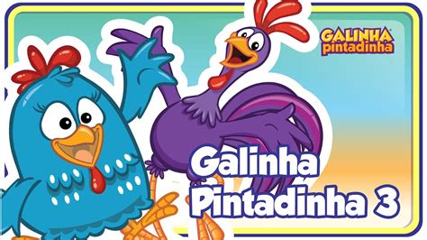 Galinha Pintadinha 3 - A Casa da Galinha - Galinha Pintadinha 3 - YouTube