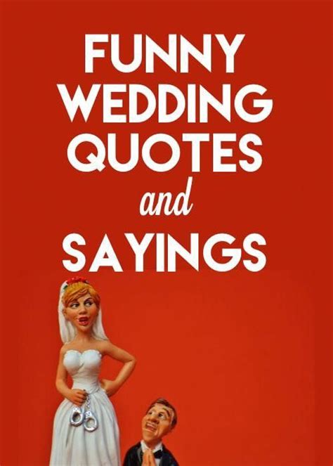 Funny Wedding Quotes and Sayings: Perfect for Cards, Invitations and ...