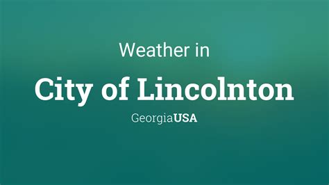 Weather for City of Lincolnton, Georgia, USA