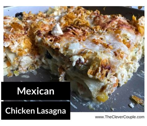 Mexican Chicken Lasagna Recipe - The Clever Couple