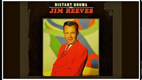 DISTANT DRUMS … SINGER, JIM REEVES (1966) - YouTube