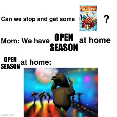 We have Open Season at home - Meme by Chukoloco08 :) Memedroid