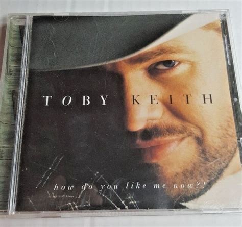 Toby Keith How Do You Like Me Now CD 1999 Dreamworks Records FREE ...