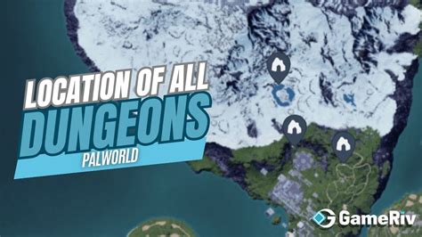 All Dungeon Locations in Palworld - GameRiv