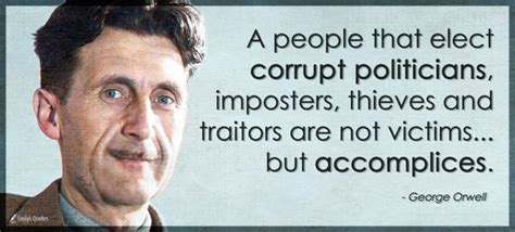 A people that elect corrupt politicians, imposters, thieves and ...