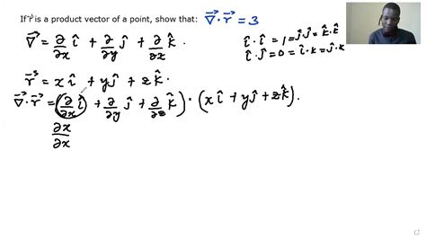 The Dot Product of Nabla Operator and The Position Vector - Advanced ...