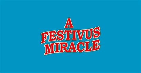 A Festivus Miracle - Festivus - T-Shirt | TeePublic