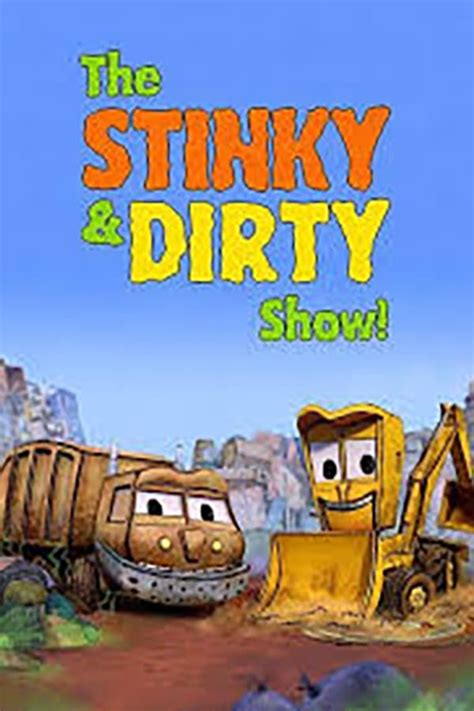 The Stinky & Dirty Show (TV Series 2016- ) — The Movie Database (TMDb)