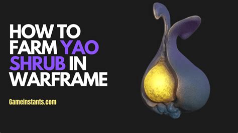 How To Farm Yao Shrub In Warframe - Gameinstants