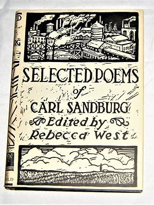 Selected Poems of Carl Sandburg by Carl Sandburg/Rebecca West (editor ...