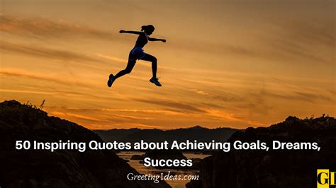 50 Inspiring Quotes About Achieving Goals, Dreams, Success