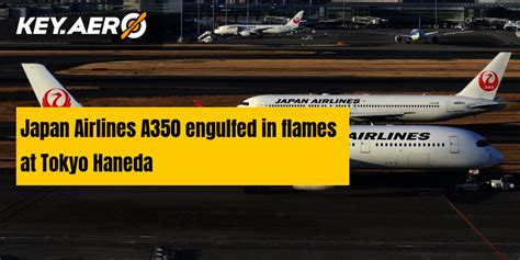 Japan Airlines A350 engulfed in flames at Tokyo Haneda