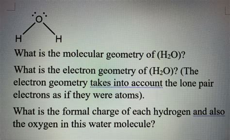 Solved :0 H H What is the molecular geometry of (H2O)? What | Chegg.com