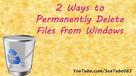 Permanently Delete Files