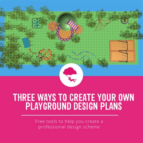 Three ways to create your own playground design plans - Playground ...