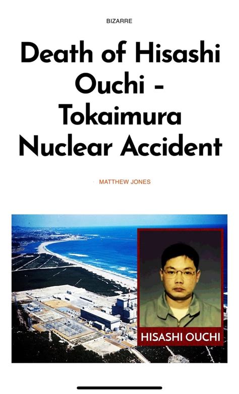 BIZARRE Death of Hisashi Ouchi - Tokaimura Nuclear Accident MATTHEW ...