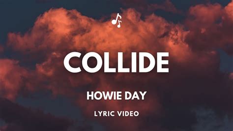 Howie Day - Collide (Lyrics) - YouTube